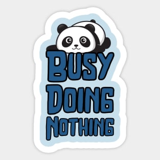 Busy Doing Nothing Sticker